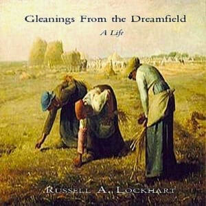 Gleanings from the Dreamfield with Russell Lockhart, Ph.D.