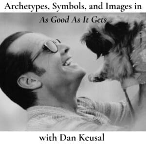 Archetypes, Symbols, and Images in As Good As It Gets (1997)