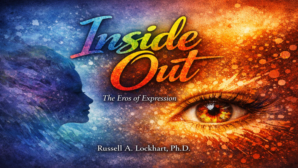 From Inside Out: The Eros of Expression 
