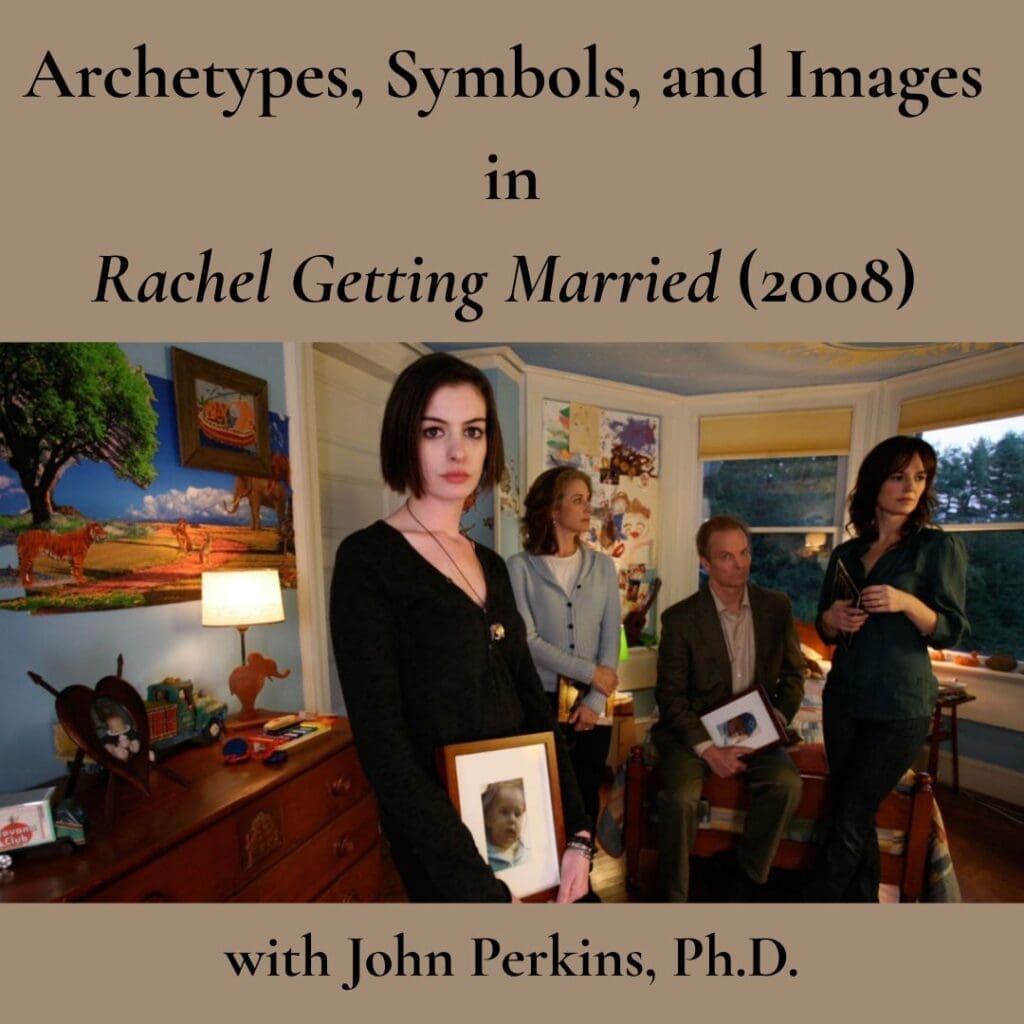 Archetypes, Symbols, and Images in Rachel Getting Married